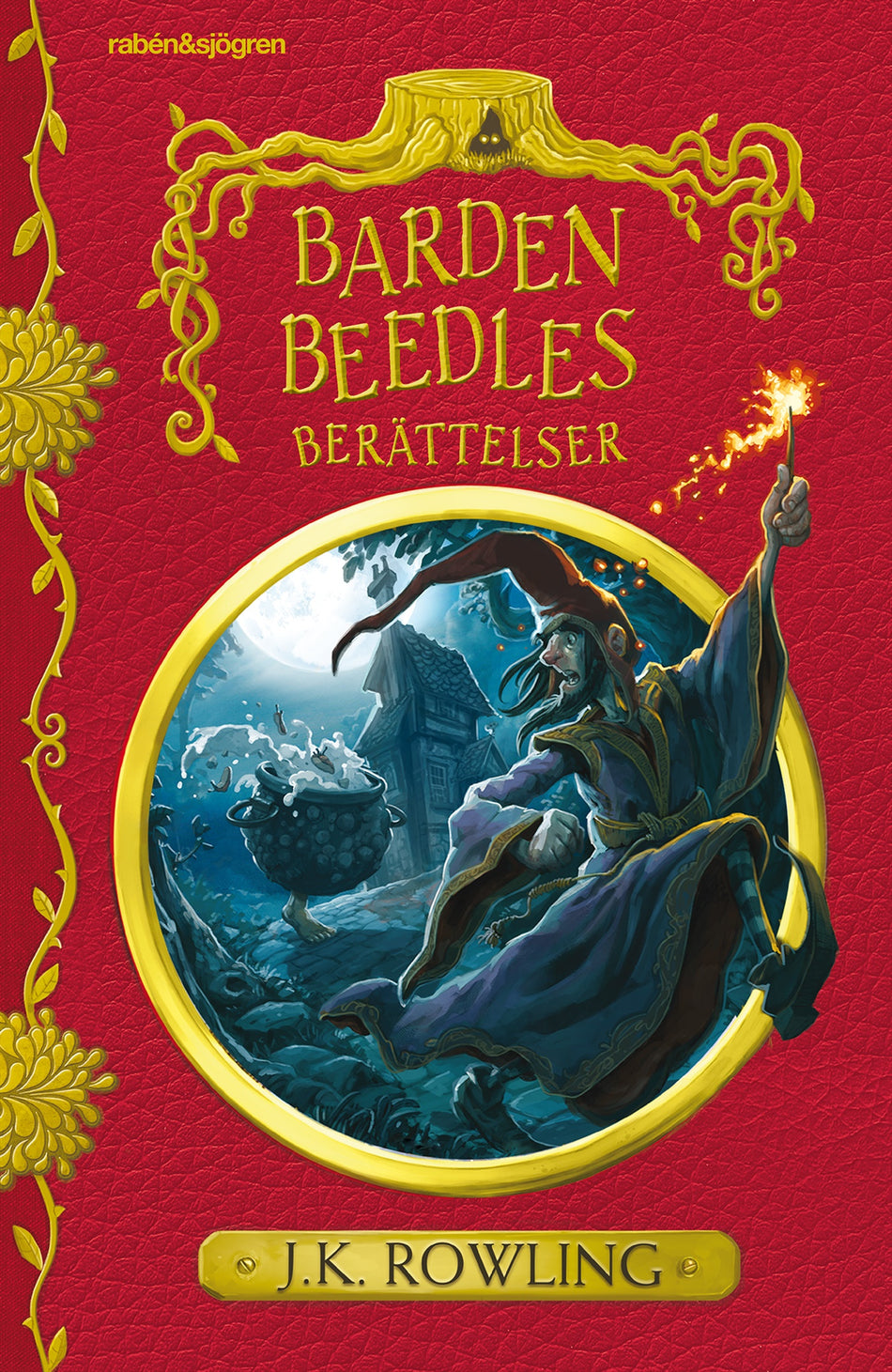 Valokuva kirjasta J. K. Rowling Barden Beedles berättelser, kuuluu tuoteryhmään Ruots lapset nuoret ja sarjakuvat.