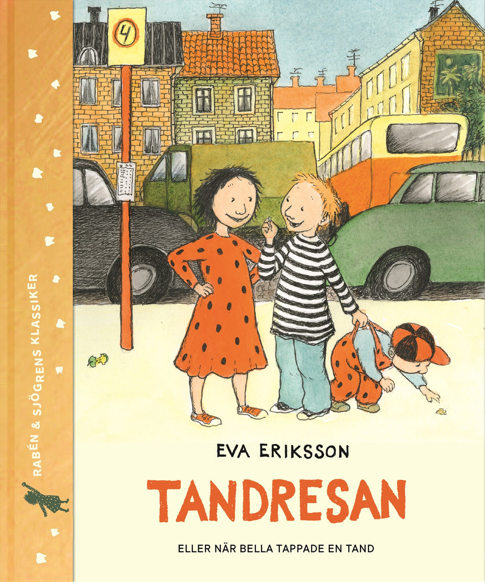 Valokuva kirjasta Eva Eriksson Tandresan : eller när Bella tappade en tand, kuuluu tuoteryhmään Ruots lapset nuoret ja sarjakuvat.