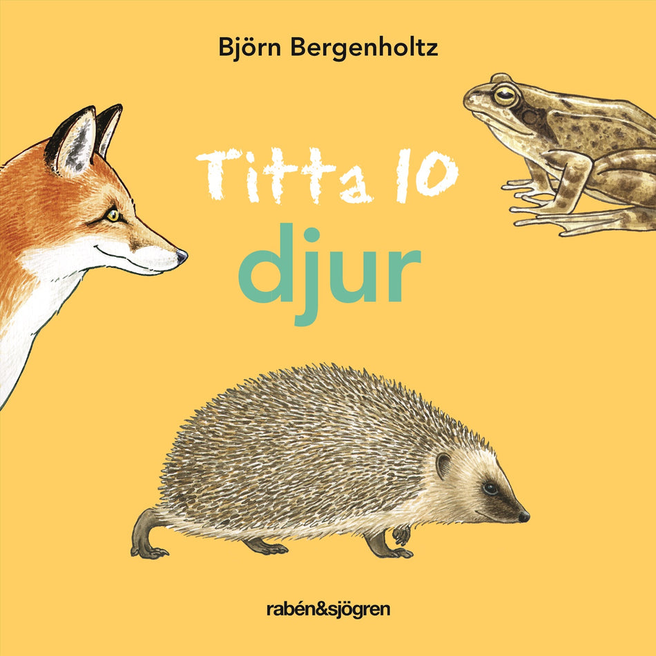 Valokuva kirjasta Björn Bergenholtz Titta 10 djur, kuuluu tuoteryhmään Ruots lapset nuoret ja sarjakuvat.