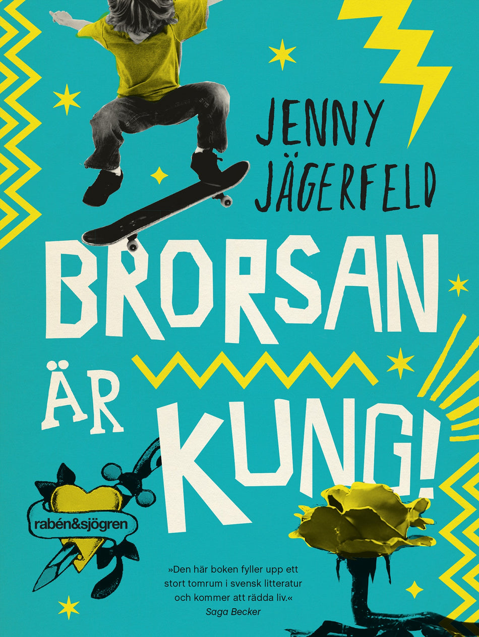 Valokuva kirjasta Jenny Jägerfeld Brorsan är kung!, kuuluu tuoteryhmään Ruots lapset nuoret ja sarjakuvat.