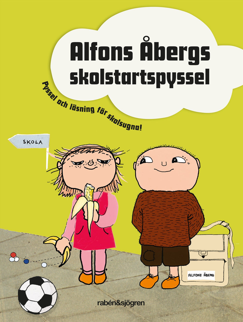 Valokuva kirjasta  Alfons Åbergs skolstartspyssel : Pyssel och läsning för skolsugna!, kuuluu tuoteryhmään Ruots lapset nuoret ja sarjakuvat.