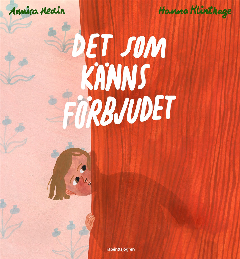 Valokuva kirjasta Annica Hedin / Hanna Klinthage Det som känns förbjudet, kuuluu tuoteryhmään Ruots lapset nuoret ja sarjakuvat.
