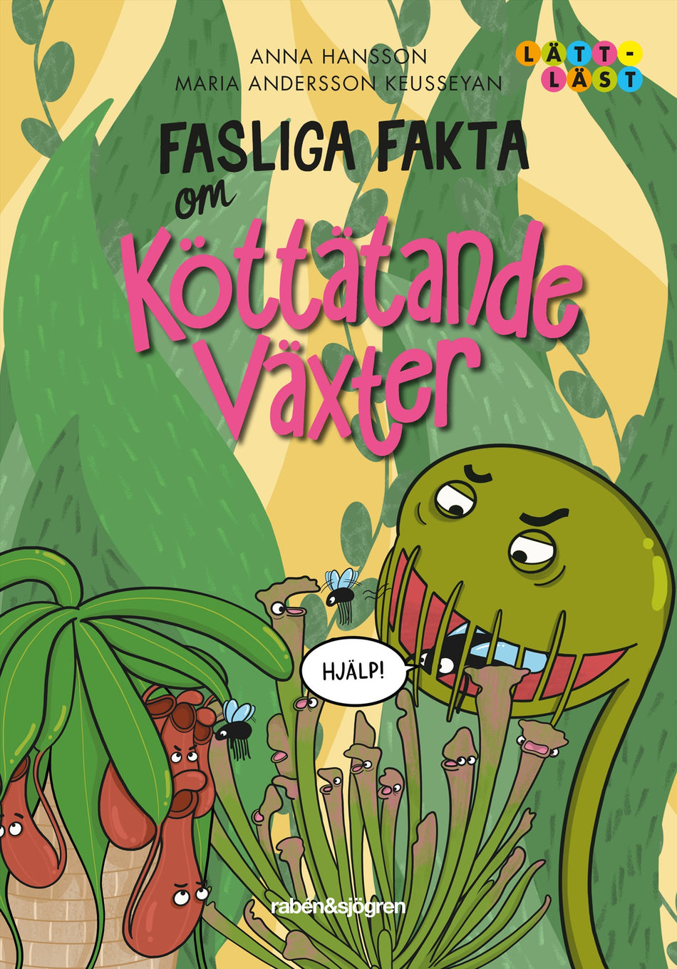 Valokuva kirjasta Anna Hansson Fasliga fakta om köttätande växter, kuuluu tuoteryhmään Ruots lapset nuoret ja sarjakuvat.