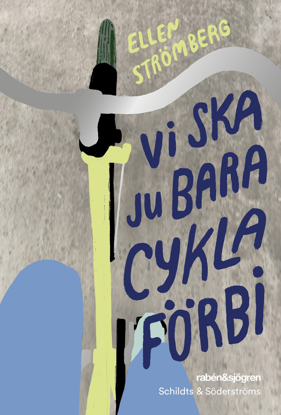 Valokuva kirjasta Ellen Strömberg Vi ska ju bara cykla förbi, kuuluu tuoteryhmään Ruots lapset nuoret ja sarjakuvat.