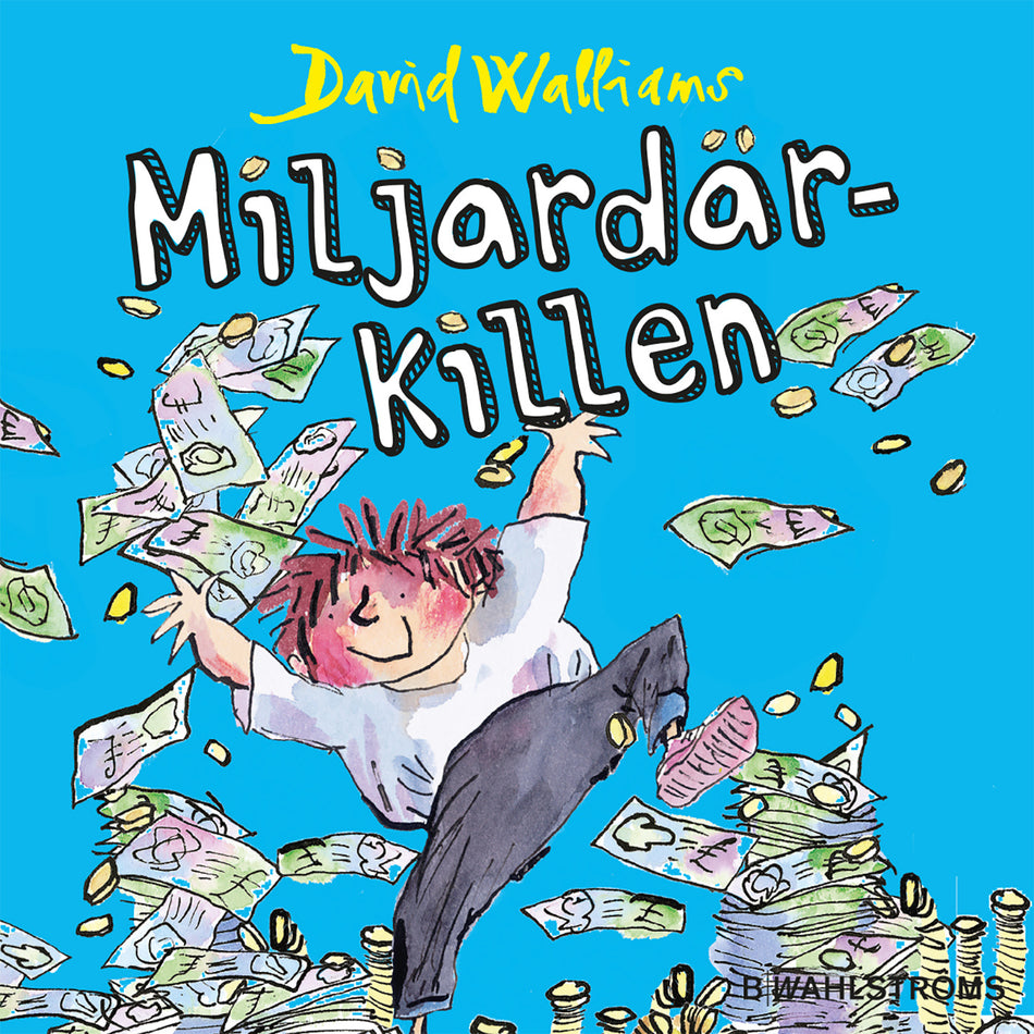 Valokuva kirjasta David Walliams Miljardärkillen, kuuluu tuoteryhmään Ruots lapset nuoret ja sarjakuvat.