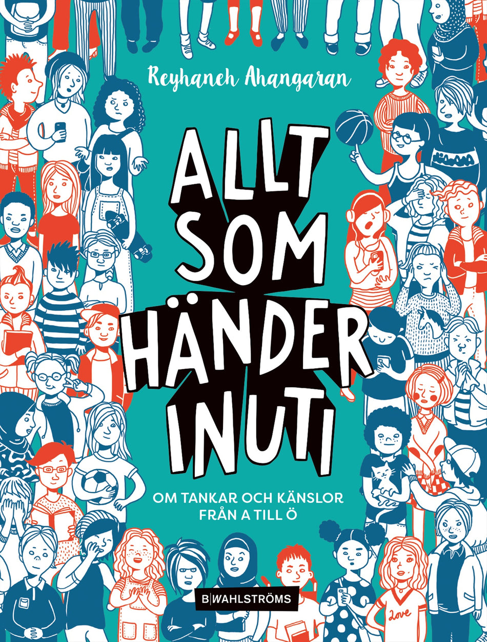 Valokuva kirjasta Reyhaneh Ahangaran Allt som händer inuti : om tankar och känslor från A till Ö, kuuluu tuoteryhmään Ruots lapset nuoret ja sarjakuvat.