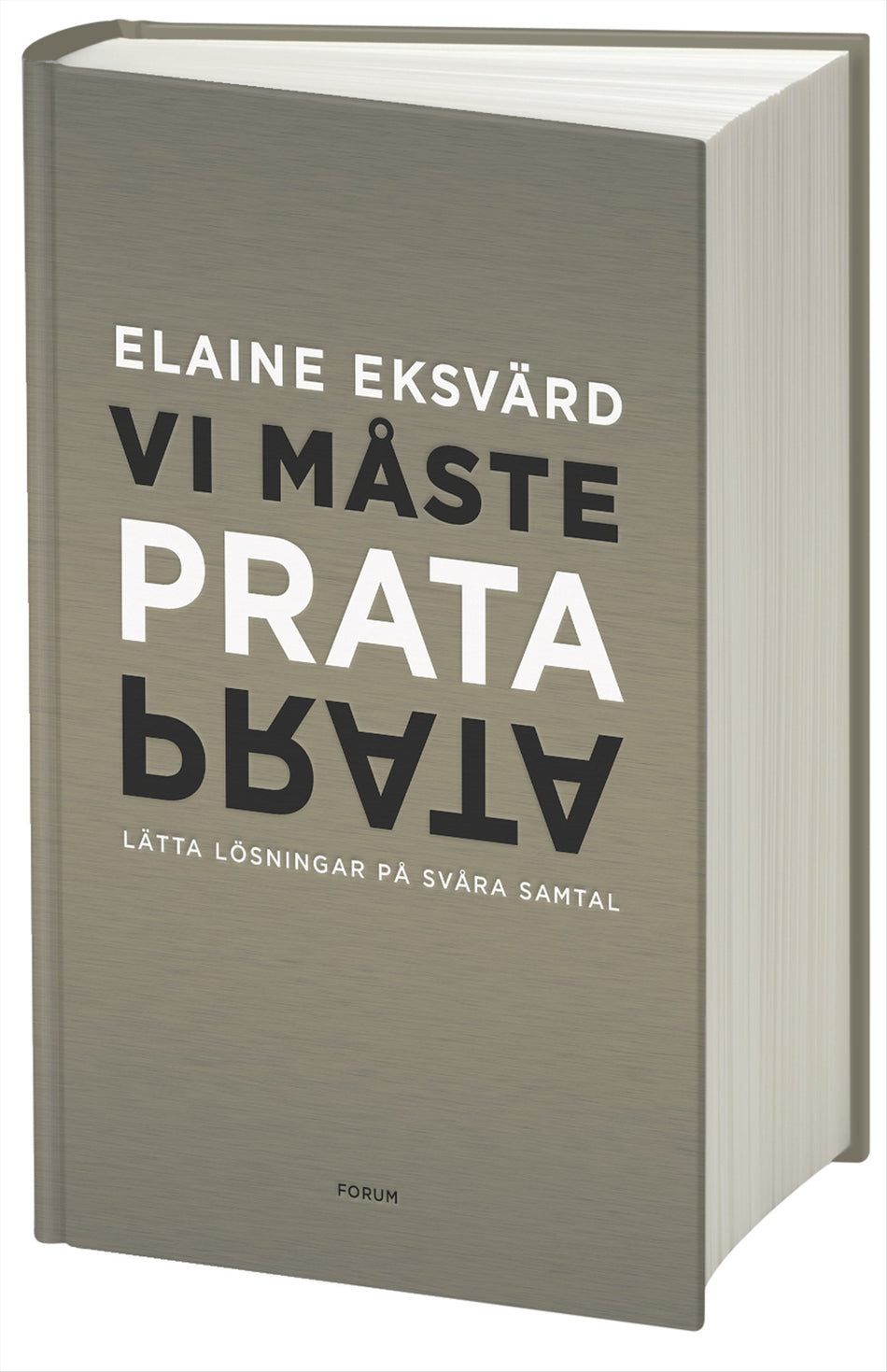 Valokuva kirjasta Elaine Eksvärd Vi måste prata : lätta lösningar på svåra samtal, kuuluu tuoteryhmään Ruots muu tieto.