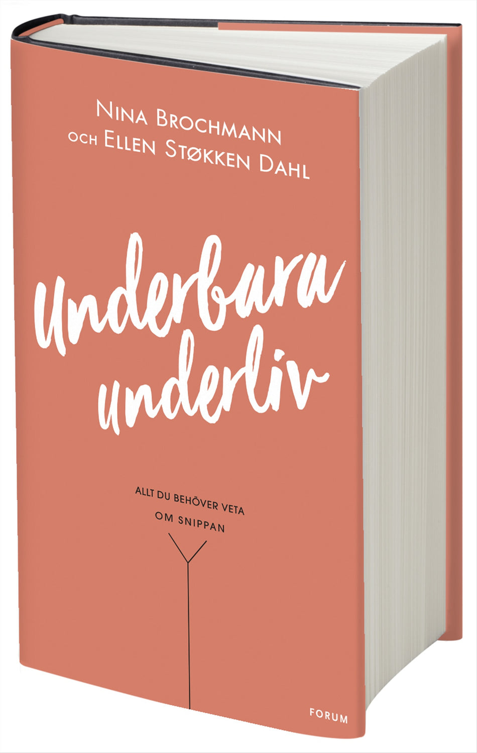 Valokuva kirjasta Nina Brochmann / Ellen Støkken Dahl Underbara underliv : allt du behöver veta om snippan, kuuluu tuoteryhmään Ruots muu tieto.