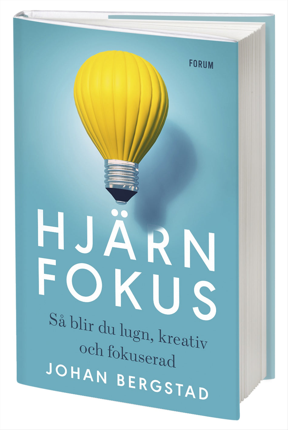 Valokuva kirjasta Johan Bergstad Hjärnfokus : så blir du lugn, kreativ och fokuserad, kuuluu tuoteryhmään Ruots muu tieto.