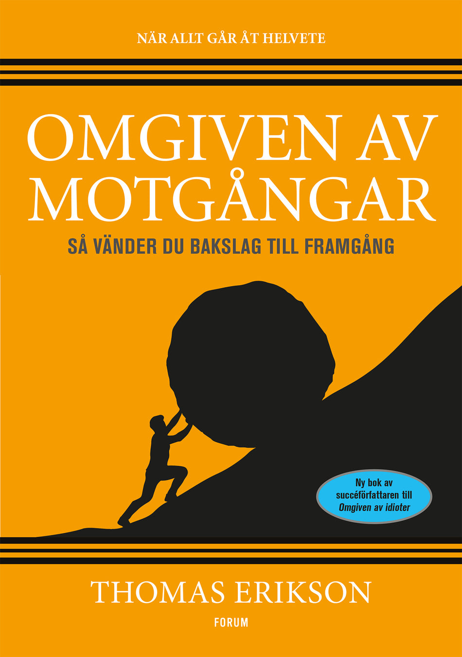 Valokuva kirjasta Thomas Erikson Omgiven av motgångar, kuuluu tuoteryhmään Ruots muu tieto.