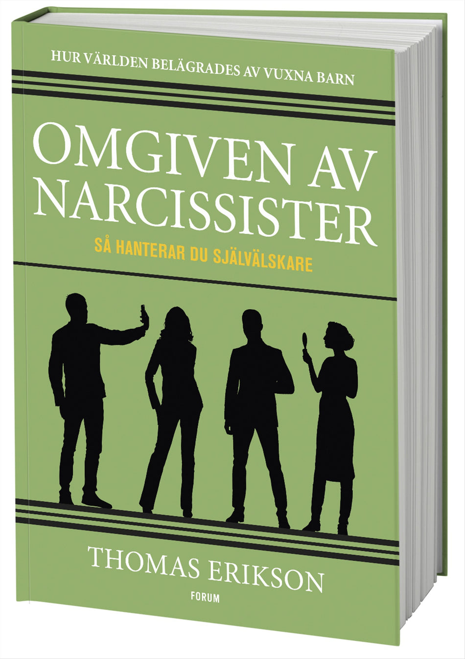 Valokuva kirjasta Thomas Erikson Omgiven av narcissister : så hanterar du självälskare, kuuluu tuoteryhmään Ruots muu tieto.