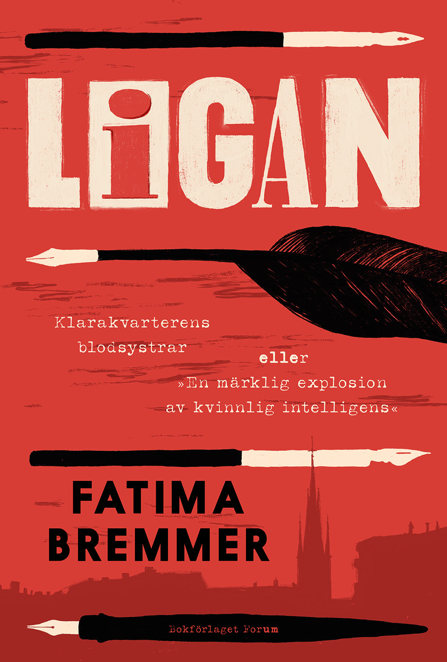 Valokuva kirjasta Fatima Bremmer Ligan : Klarakvarterens blodsystrar eller ”En märklig explosion av kvinnlig intelligens”, kuuluu tuoteryhmään Ruots muu tieto.