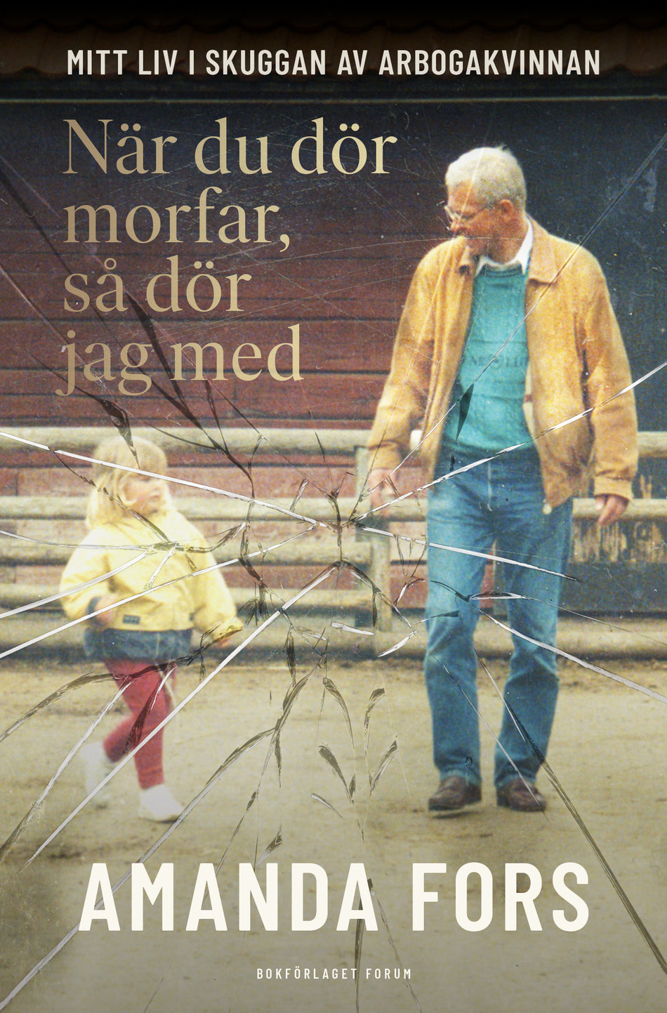 Valokuva kirjasta Amanda Fors / Leone Milton När du dör morfar, så dör jag med : mitt liv i skuggan av Arbogakvinnan, kuuluu tuoteryhmään Ruots muu tieto.