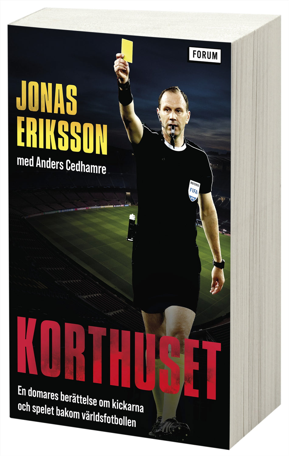 Valokuva kirjasta Jonas Eriksson / Anders Cedhamre Korthuset : en domares berättelse om kickarna och spelet bakom världsfotbollen, kuuluu tuoteryhmään Ruots muu tieto.
