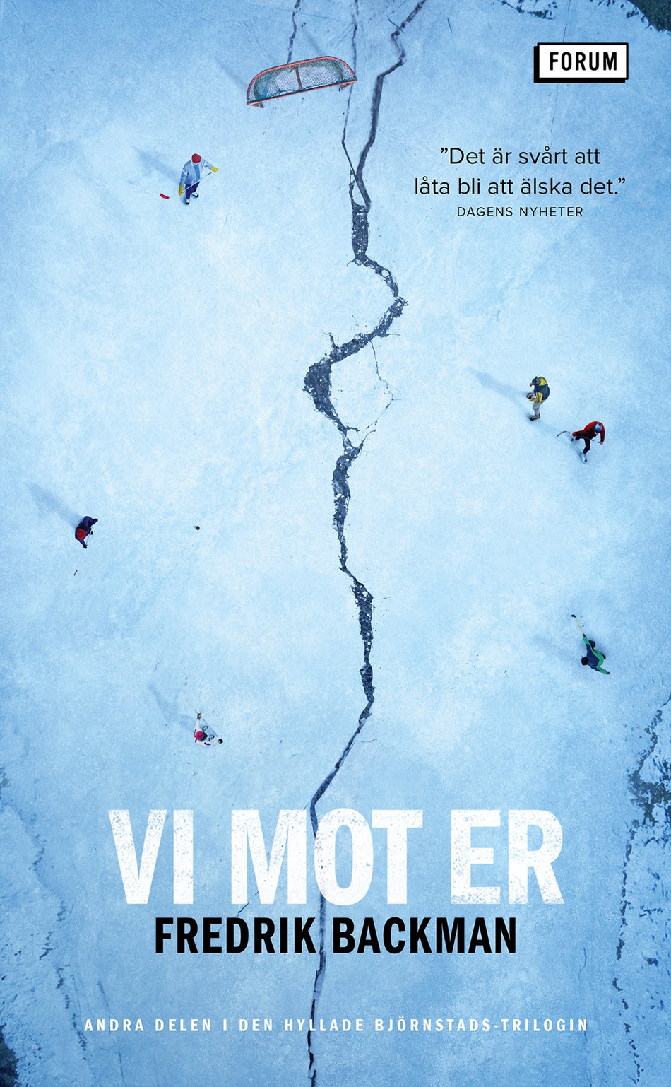 Valokuva kirjasta Fredrik Backman Vi mot er, kuuluu tuoteryhmään Ruots kaunokirjat.
