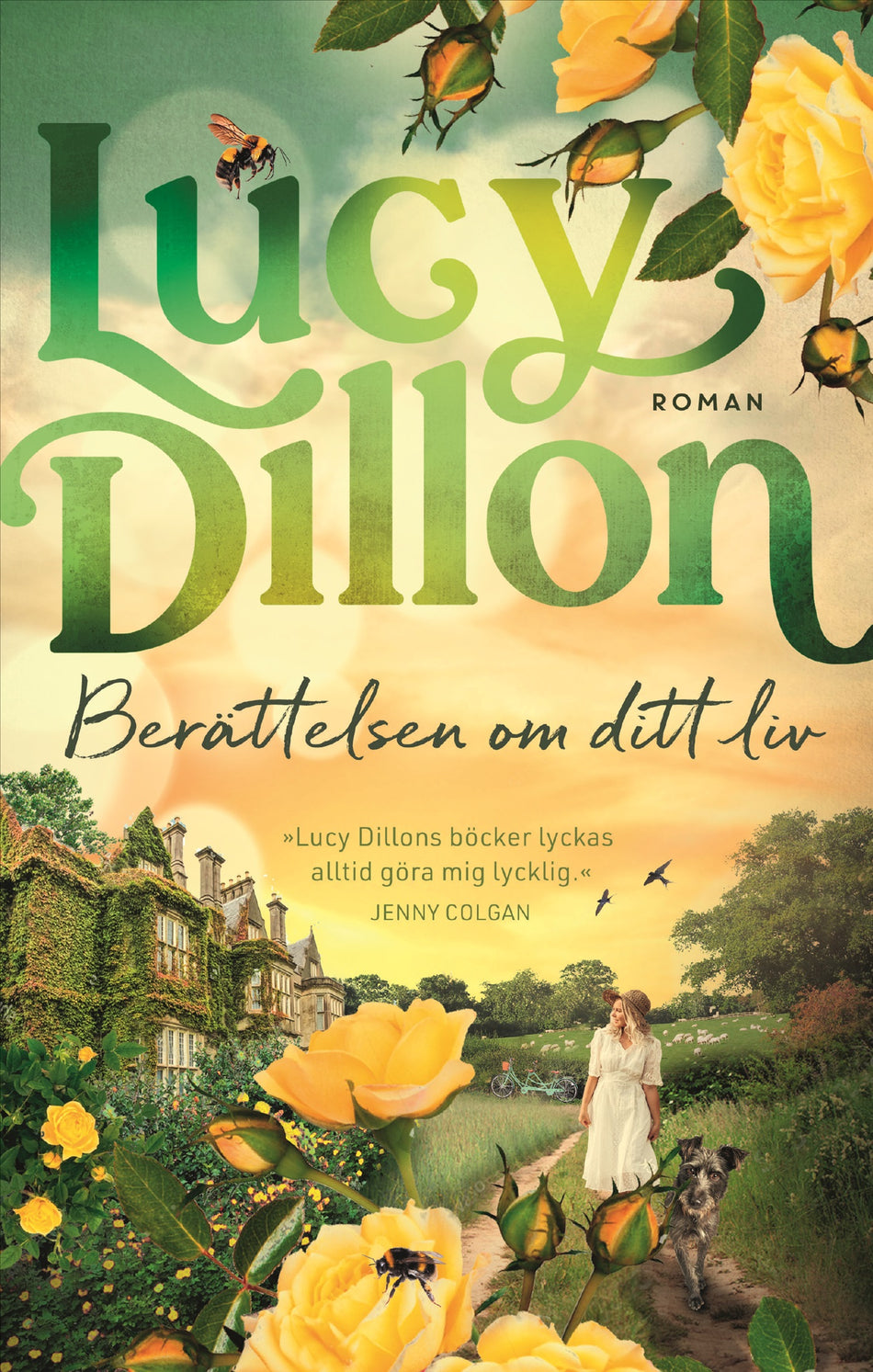 Valokuva kirjasta Lucy Dillon Berättelsen om ditt liv, kuuluu tuoteryhmään Ruots kaunokirjat.