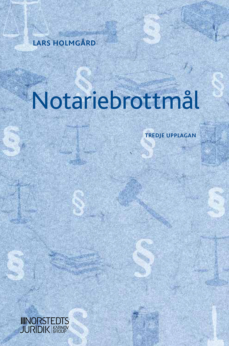 Valokuva kirjasta Lars Holmgård Notariebrottmål, kuuluu tuoteryhmään Ruots muu tieto.
