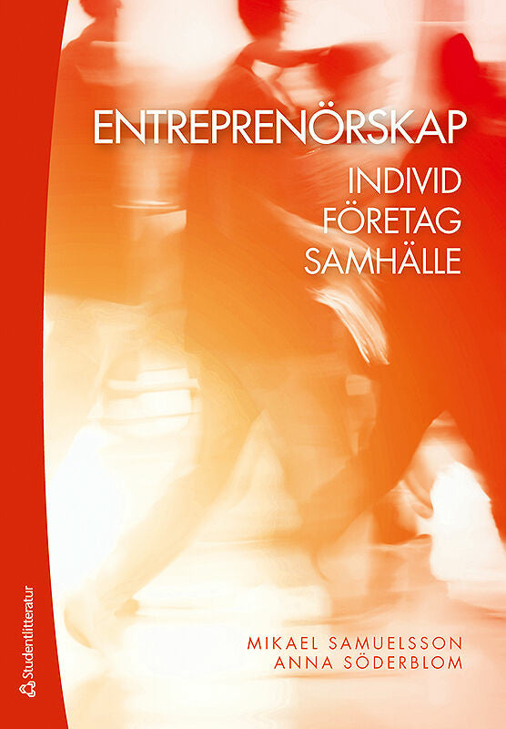 Valokuva kirjasta Mikael Samuelsson / Anna Söderblom Entreprenörskap : individ, företag, samhälle, kuuluu tuoteryhmään Ruots muu tieto.