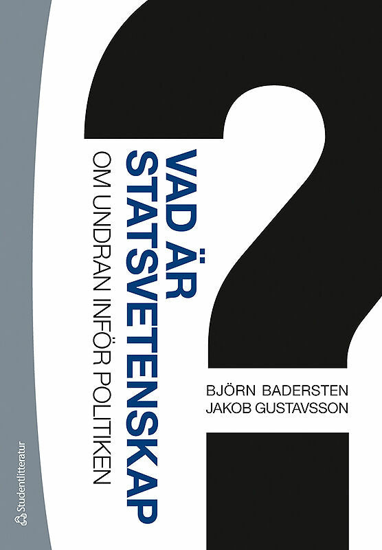 Valokuva kirjasta Björn Badersten / Jakob Gustavsson Vad är statsvetenskap? - Om undran inför politiken (bok + digital produkt), kuuluu tuoteryhmään Ruots muu tieto.