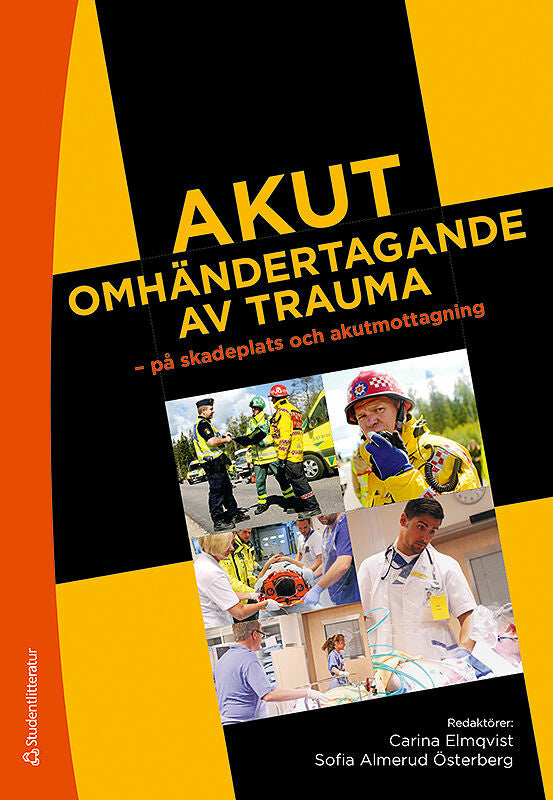 Valokuva kirjasta Carina Elmqvist / Sofia Almerud / Thomas Asp / Henrik Berglund / Anna Bratt / Anders Bremer / Lena Ekström / Anna Ekwall / Katarina Göransson / Mats Johnsson / Regina Karlsson / Linda Kazmierczak / Therese Ledel / Carl Montán / Heléne Nilsson / Johan Petersson / Mikael Rask / Magnus Rostedt / Pär Stensson / Anders Svensson / Sara Wireklint / Birgitta Wireklint Sundström Akut omhändertagande av trauma - - på skadeplats och akutmottagning, kuuluu tuoteryhmään Ruots muu tieto.