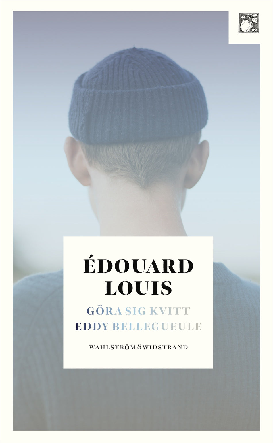 Valokuva kirjasta Édouard Louis Göra sig kvitt Eddy Bellegueule, kuuluu tuoteryhmään Ruots kaunokirjat.