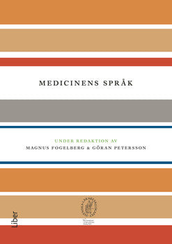 Valokuva kirjasta Magnus Fogelberg / Göran Petersson Medicinens språk, kuuluu tuoteryhmään Ruots muu tieto.