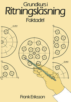 Valokuva kirjasta Frank Eriksson Grundkurs i ritningsläsning Faktabok, kuuluu tuoteryhmään Ruots muu tieto.