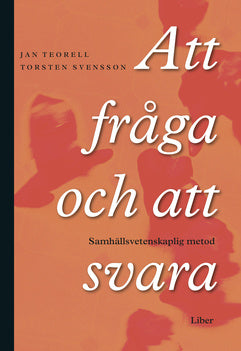 Valokuva kirjasta Torsten Svensson / Jan Teorell Att fråga och att svara, kuuluu tuoteryhmään Ruots muu tieto.