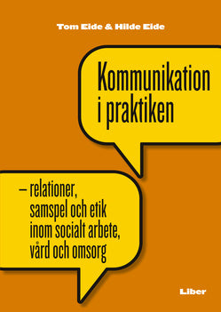 Valokuva kirjasta Tom Eide / Hilde Eide Kommunikation i praktiken, kuuluu tuoteryhmään Ruots muu tieto.