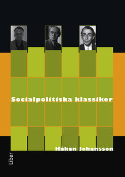Valokuva kirjasta Håkan Johansson Socialpolitiska klassiker, kuuluu tuoteryhmään Ruots muu tieto.