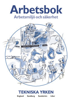 Valokuva kirjasta Arne Englund / Gunnar Sandberg / Sune Sundström Arbetsmiljö och säkerhet Arbetsbok Tekniska yrken, kuuluu tuoteryhmään Ruots muu tieto.