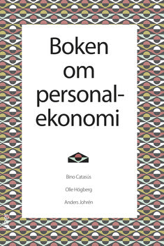 Valokuva kirjasta Bino Catasús / Olle Högberg / Anders Johrén Boken om personalekonomi, kuuluu tuoteryhmään Ruots muu tieto.