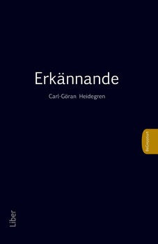 Valokuva kirjasta Carl-Göran Heidegren Erkännande, kuuluu tuoteryhmään Ruots muu tieto.