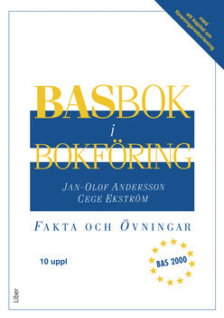 Valokuva kirjasta Jan-Olof Andersson / Cege Ekström BASbok i bokföring BAS2000 Fakta&amp;Övn, kuuluu tuoteryhmään Ruots muu tieto.
