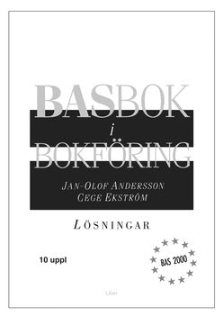 Valokuva kirjasta Jan-Olof Andersson / Cege Ekström BASbok i bokföring BAS 2000 Lösningar BAS 2000, kuuluu tuoteryhmään Ruots muu tieto.