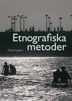 Valokuva kirjasta Patrik Aspers Etnografiska metoder, kuuluu tuoteryhmään Ruots muu tieto.