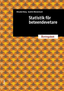 Valokuva kirjasta Elisabet Borg / Joakim Westerlund Statistik för beteendevetare : övningsbok, kuuluu tuoteryhmään Ruots muu tieto.