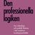 Tuotteen Den professionella logiken : hur vetenskap och praktik förenas i det moderna kunskapssamhället pikkukuva 2