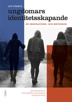 Valokuva kirjasta  Att förstå ungdomars identitetsskapande : en inspirations- och metodbok, kuuluu tuoteryhmään Ruots muu tieto.