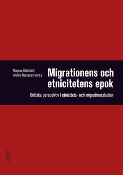 Valokuva kirjasta Magnus Dahlstedt Migrationens och etnicitetens epok, kuuluu tuoteryhmään Ruots muu tieto.