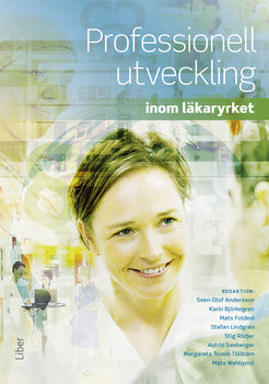 Valokuva kirjasta Sven-Olof Andersson / Karin Björkegren / Mats Foldevi / Stefan Lindgren / Stig Rödjer / Margareta Troein Töllborn / Mats Wahlqvist / Astrid Seeberger Professionell utveckling : inom läkaryrket, kuuluu tuoteryhmään Ruots muu tieto.
