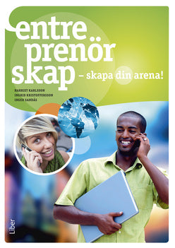 Valokuva kirjasta Harriet Karlsson / Ingrid Sörlin Kristoffersson / Inger Sandås Entreprenörskap - skapa din arena, kuuluu tuoteryhmään Ruots lapset nuoret ja sarjakuvat.