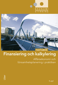 Valokuva kirjasta Jan-Olof Andersson / Cege Ekström / Anders Gabrielsson Finansiering och kalkylering : faktabok, kuuluu tuoteryhmään Ruots muu tieto.
