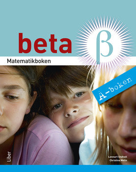 Valokuva kirjasta Lennart Undvall / Christina Melin Matematikboken Beta A, kuuluu tuoteryhmään Ruots lapset nuoret ja sarjakuvat.