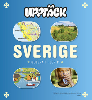 Valokuva kirjasta Torsten Bengtsson / Annica Hedin Upptäck Sverige Geografi Grundbok, kuuluu tuoteryhmään Ruots muu tieto.