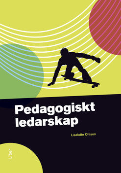 Valokuva kirjasta Liselotte Ohlson Pedagogiskt ledarskap, kuuluu tuoteryhmään Ruots muu tieto.