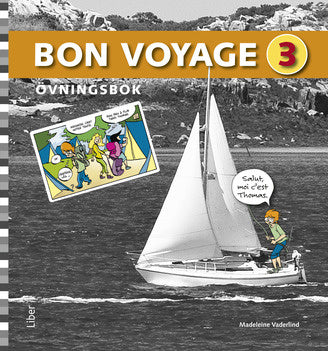 Valokuva kirjasta Madeleine Vaderlind / Marie Lecomte Bon Voyage 3 Övningsbok, kuuluu tuoteryhmään Ruots lapset nuoret ja sarjakuvat.