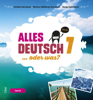 Valokuva kirjasta Annika Karnland / Sonja Kalmbach / Monica Sällberg-Svensson / Lena Gottschalk Alles Deutsch 7 Textbok - Tyska för grundskolan, kuuluu tuoteryhmään Ruots lapset nuoret ja sarjakuvat.