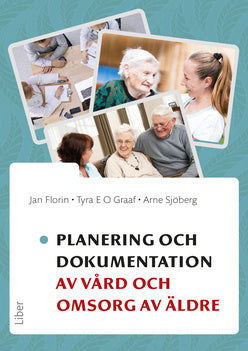 Valokuva kirjasta Jan Florin / Tyra E. O. Graaf / Arne Sjöberg Planering och dokumentation av vård och omsorg av äldre, kuuluu tuoteryhmään Ruots muu tieto.