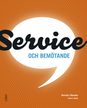 Valokuva kirjasta Kerstin Olander / Rainer Bladh Service och bemötande, kuuluu tuoteryhmään Ruots lapset nuoret ja sarjakuvat.